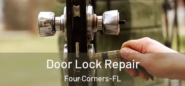 Door Lock Repair Four Corners-FL