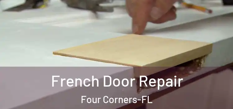 French Door Repair Four Corners-FL